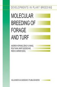 Cover image for Molecular Breeding of Forage and Turf: Proceedings of the 3rd International Symposium, Molecular Breeding of Forage and Turf, Dallas, Texas, and Ardmore, Oklahoma, U.S.A., May, 18-22, 2003