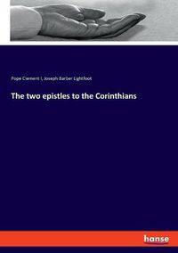 Cover image for The two epistles to the Corinthians