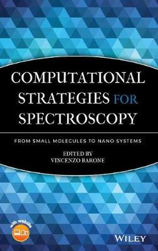 Cover image for Computational Strategies for Spectroscopy: from Small Molecules to Nano Systems