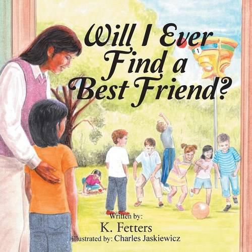 Cover image for Will I Ever Find a Best Friend?