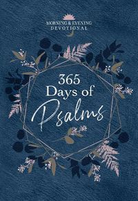 Cover image for 365 Days of Psalms: Morning & Evening Devotions