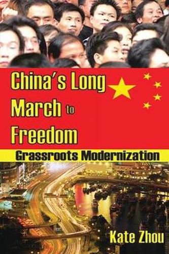 Cover image for China's Long March to Freedom: Grassroots Modernization