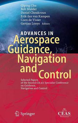 Cover image for Advances in Aerospace Guidance, Navigation and Control: Selected Papers of the Second CEAS Specialist Conference on Guidance, Navigation and Control