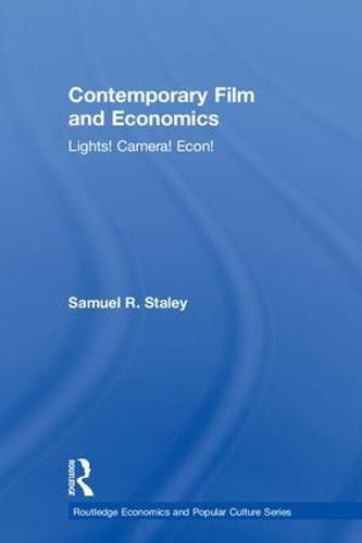 Cover image for Contemporary Film and Economics: Lights! Camera! Econ!