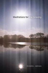 Cover image for Meditations for the Grieving