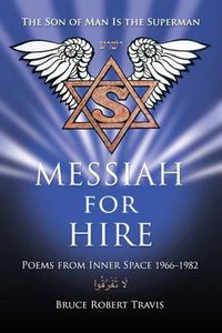 Cover image for Messiah for Hire: Poems from Inner Space 1966-1982