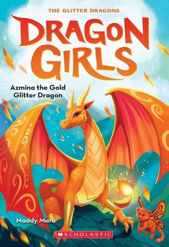 Cover image for Azmina the Gold Glitter Dragon (Dragon Girls, Book 1)