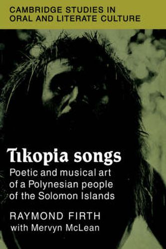 Cover image for Tikopia Songs: Poetic and Musical Art of a Polynesian People of the Solomon Islands