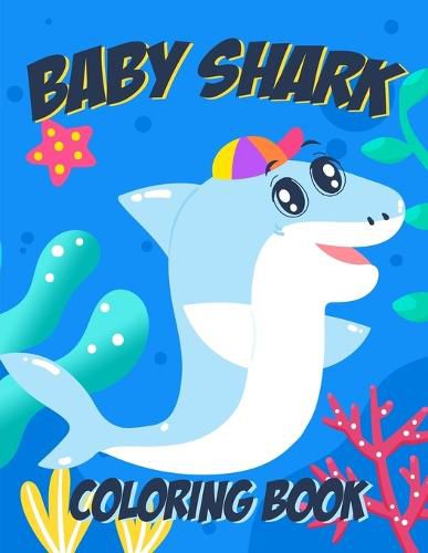 Cover image for Baby Shark Coloring Book For Kids Ages 4-10