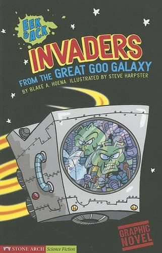 Invaders from the Great Goo Galaxy: EEK & Ack (Graphic Sparks)