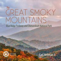 Cover image for The Great Smoky Mountains: Blue Ridge Parkway and Shenandoah National Park