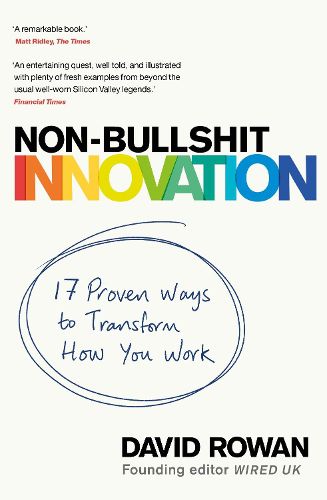 Cover image for Non-Bullshit Innovation: 17 Proven Ways to Transform How You Work