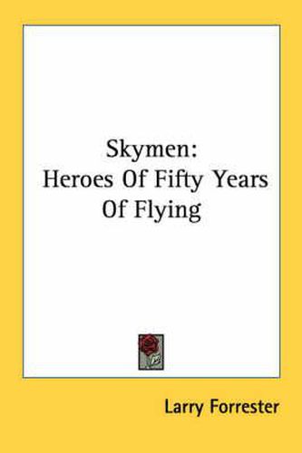 Cover image for Skymen: Heroes of Fifty Years of Flying