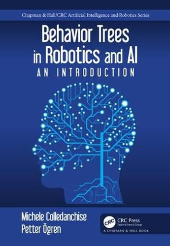 Behavior Trees in Robotics and AI: An Introduction