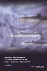 Cover image for Emergency and Continuous Exposure Guidance Levels for Selected Submarine Contaminants