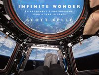 Cover image for Infinite Wonder: An Astronaut's Photographs from a Year in Space
