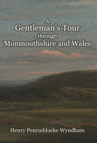 Cover image for A Gentleman's Tour through Monmouthshire and Wales