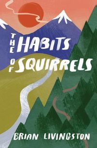 Cover image for The Habits of Squirrels