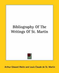 Cover image for Bibliography of the Writings of St. Martin