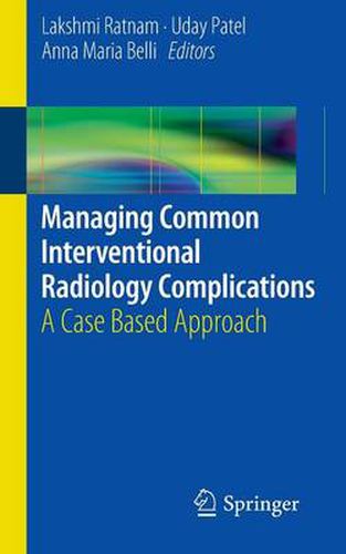Cover image for Managing Common Interventional Radiology Complications: A Case Based Approach