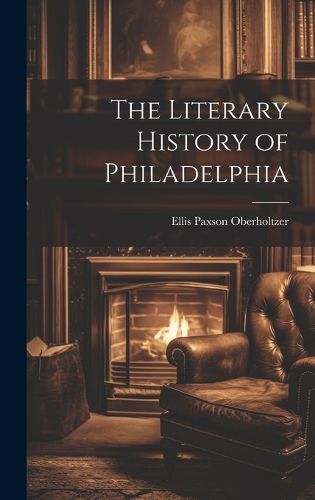 Cover image for The Literary History of Philadelphia