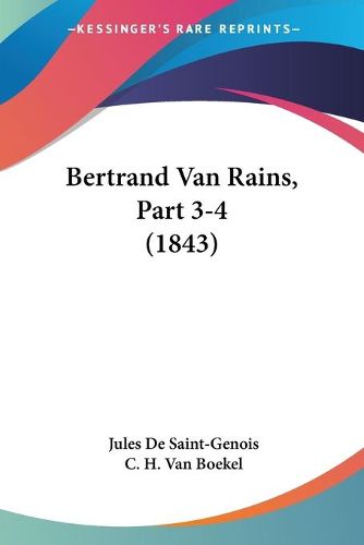 Cover image for Bertrand Van Rains, Part 3-4 (1843)