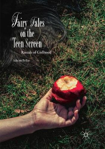 Cover image for Fairy Tales on the Teen Screen: Rituals of Girlhood