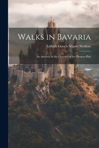 Cover image for Walks in Bavaria