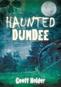 Cover image for Haunted Dundee