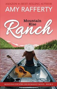 Cover image for Mountain Rise Ranch: Montana Country Inn Romance Novel. Book 2