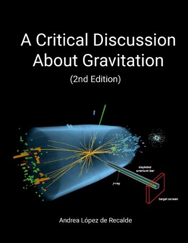 Cover image for A Critical Discussion About Gravitation (2nd Edition)