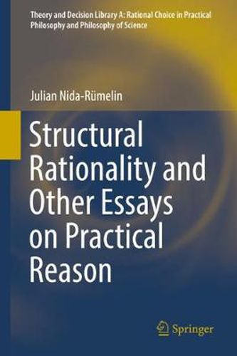 Cover image for Structural Rationality and Other Essays on Practical Reason