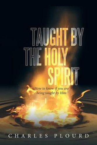 Cover image for Taught by the Holy Spirit: How to Know If You Are Being Taught by Him