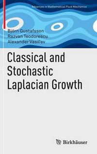 Cover image for Classical and Stochastic Laplacian Growth