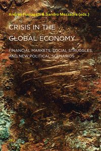 Cover image for Crisis in the Global Economy: Financial Markets, Social Struggles, and New Political Scenarios