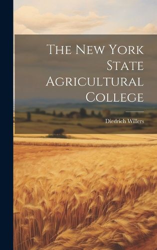 Cover image for The New York State Agricultural College