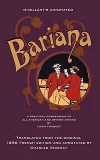 Cover image for Mixellany's Annotated Bariana: A Practical Compendium of All American and British Drinks