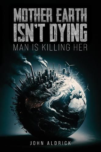 Cover image for Mother Earth Isn't Dying
