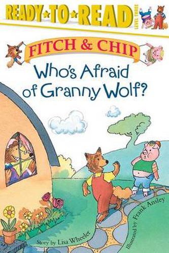 Who's Afraid of Granny Wolf?: Ready-to-Read Level 3