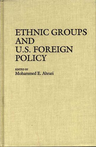 Cover image for Ethnic Groups and U.S. Foreign Policy