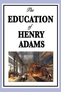 Cover image for The Education of Henry Adams