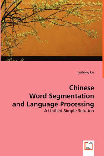 Cover image for Chinese Word Segmentation and Language Processing