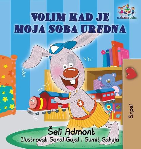 I Love to Keep My Room Clean (Serbian Book for Kids): Serbian Children's Book