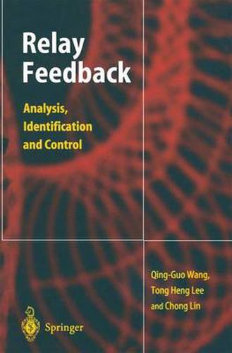 Cover image for Relay Feedback: Analysis, Identification and Control