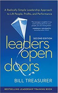 Cover image for Leaders Open Doors: A Radically Simple Leadership Approach to Lift People, Profits, and Performance