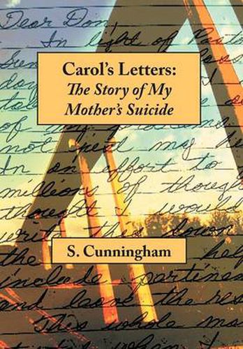 Cover image for Carol's Letters: The Story of My Mother's Suicide