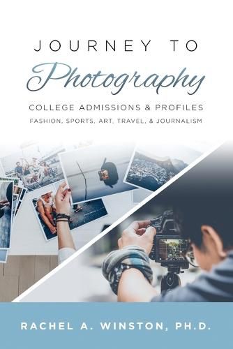 Cover image for Journey to Photography: College Admissions & Profiles