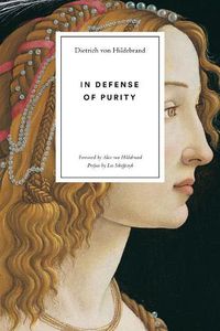 Cover image for In Defense of Purity: An Analysis of the Catholic Ideals of Purity and Virginity