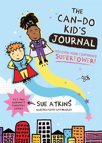 Cover image for The Can-Do Kid's Journal: Discover Your Confidence Superpower!