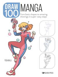 Cover image for Draw 100: Manga: From basic shapes to amazing drawings in super-easy steps